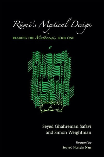 Rumi's Mystical Design: Reading the Mathnawi, Book One (SUNY series in Islam)