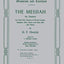 The Messiah: An Oratorio for Four-Part Chorus of Mixed Voices, Soprano, Alto, Tenor, and Bass Soli and Piano