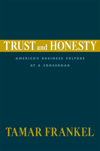 Trust and Honesty: Americas Business Culture at a Crossroad
