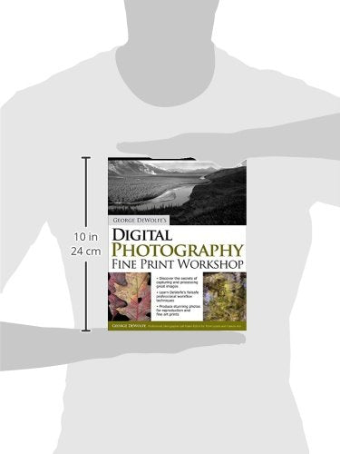 George DeWolfe's Digital Photography Fine Print Workshop