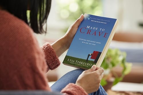 Made to Crave: Satisfying Your Deepest Desire with God, Not Food