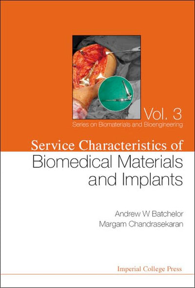 SERVICE CHARACTERISTICS OF BIOMEDICAL MATERIALS AND IMPLANTS (Biomaterials and Bioengineering)
