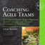 Coaching Agile Teams: A Companion for ScrumMasters, Agile Coaches, and Project Managers in Transition (Addison-Wesley Signature Series (Cohn))