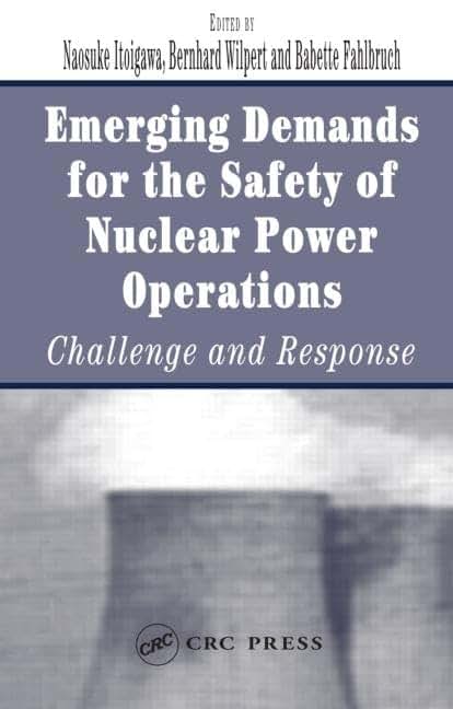 Emerging Demands for the Safety of Nuclear Power Operations: Challenge and Response