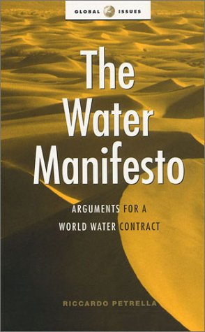 The Water Manifesto: Arguments for a World Water Contract (Global Issues Series)