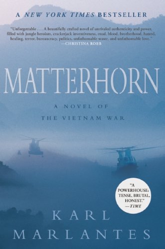 Matterhorn: A Novel of the Vietnam War by Marlantes, Karl