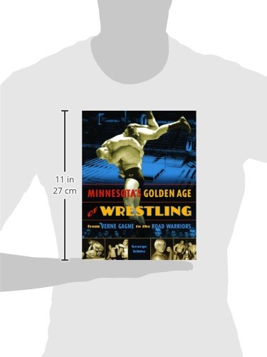 Minnesota's Golden Age of Wrestling: From Verne Gagne to the Road Warriors