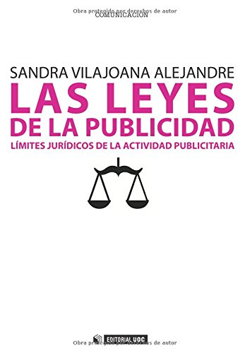 Las leyes de la publicidad. Límites jurídicos de la actividad publicitaria (Spanish Edition)