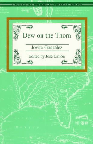Dew on the Thorn (Recovering the U.s. Hispanic Literary Heritage)