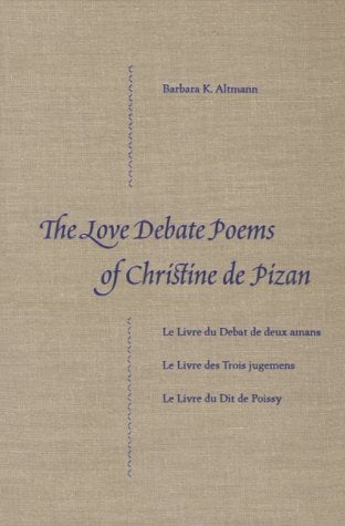The Love Debate Poems of Christine de Pizan