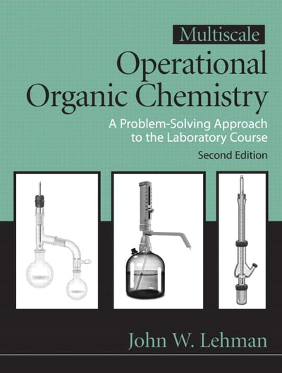Multiscale Operational Organic Chemistry: A Problem Solving Approach to the Laboratory Course, 2nd Edition