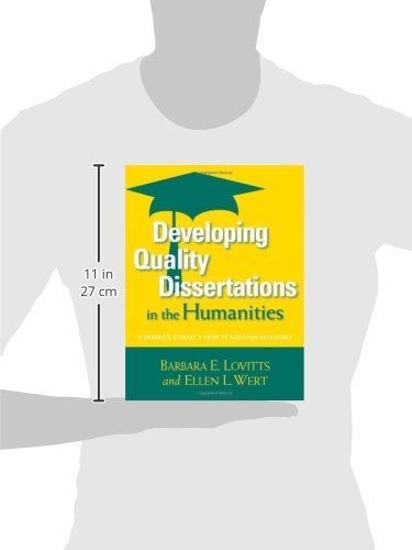 Developing Quality Dissertations in the Humanities: A Graduate Student's Guide to Achieving Excellence — back cover