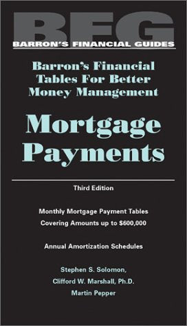 Mortgage Payments, Barron's Financial Tables, Third Edition (BARRON'S FINANCIAL TABLES FOR BETTER MONEY MANAGEMENT)
