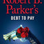 Robert B. Parker's Debt to Pay (A Jesse Stone Novel)