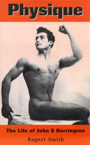 Physique: The Life of John S. Barrington
