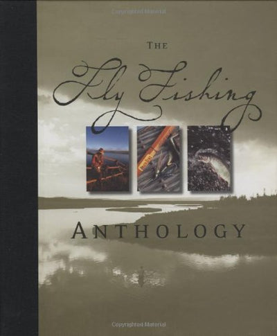 The Fly Fishing Anthology