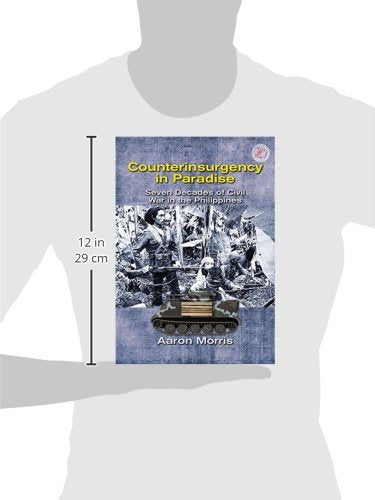 Counterinsurgency in Paradise: Seven Decades of Civil War in the Philippines (Asia@War)