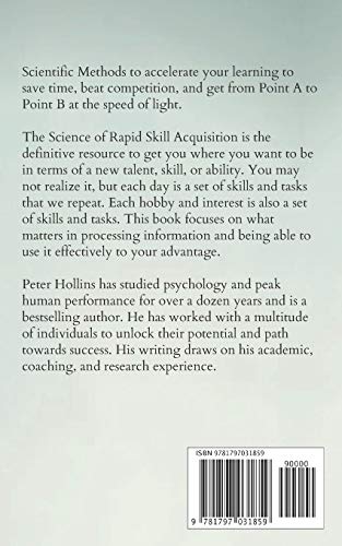 The Science of Rapid Skill Acquisition: Advanced Methods to Learn, Remember, and Master New Skills and Information (Learning how to Learn)