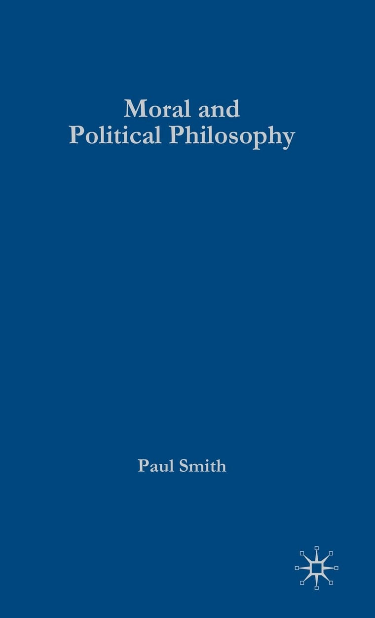Moral and Political Philosophy: Key Issues, Concepts and Theories