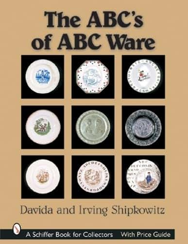 The ABC's of ABC Ware (A Schiffer Book for Collectors)