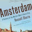 Amsterdam: A History of the World's Most Liberal City