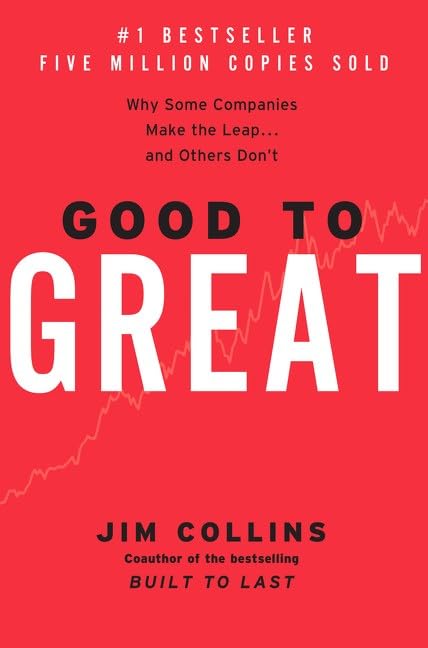 Good to Great: Why Some Companies Make the Leap