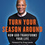 Turn Your Season Around: How God Transforms Your Life