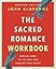 The Sacred Romance Workbook, Updated Edition: Coming Home to the God Who Pursues Your Heart