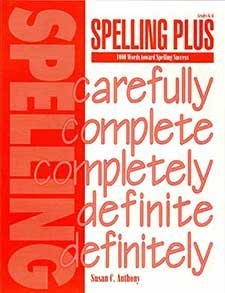 Spelling Plus: 1000 Words toward Spelling Success by Anthony