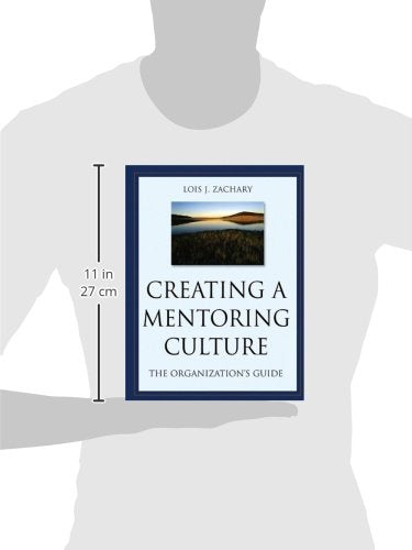 Creating a Mentoring Culture: The Organization's Guide