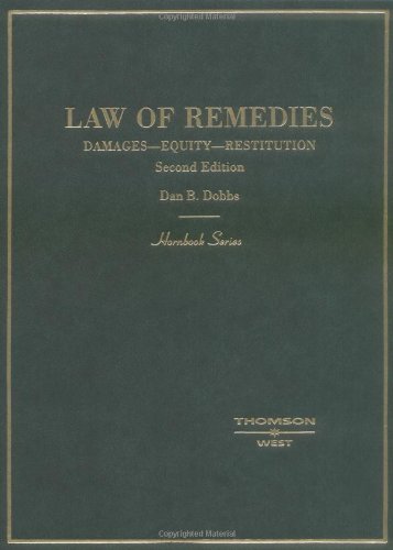 Dobbs' Law of Remedies: Damages - Equity - Restitution (Horn