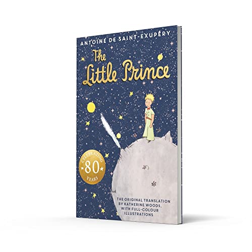 The Little Prince: A brand new edition of the classic illustrated children?s book to celebrate 80 enchanting years.