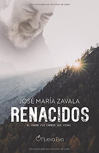 Renacidos: El Padre Po cambi sus vidas (Spanish Edition)