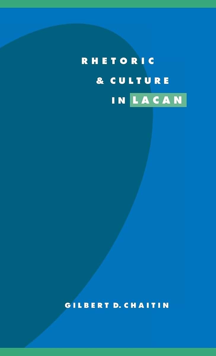 Rhetoric and Culture in Lacan (Literature, Culture, Theory, Series Number 19)