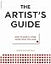 The Artist's Guide: How to Make a Living Doing What You Love