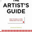 The Artist's Guide: How to Make a Living Doing What You Love