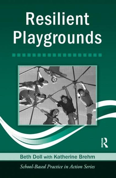 Resilient Playgrounds (School-Based Practice in Action)