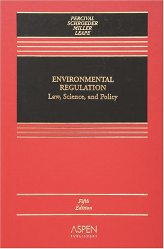 Environmental Regulation: Law, Science, And Policy