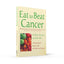 Cancer: A Nutritional Guide with 40 Delicious Recipes (Eat to Beat)