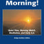 Good Morning!: Quiet Time, Morning Watch, Meditation, and Early A.A.