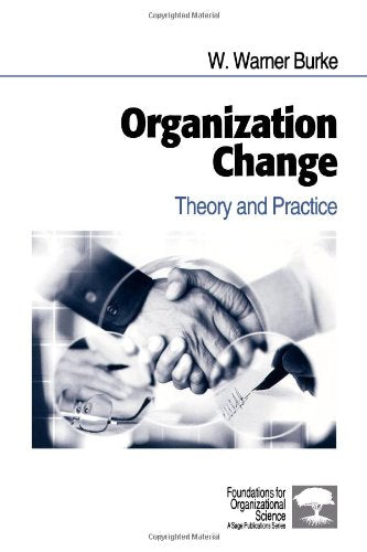 Organization Change: Theory and Practice (Foundations for Organizational Science)