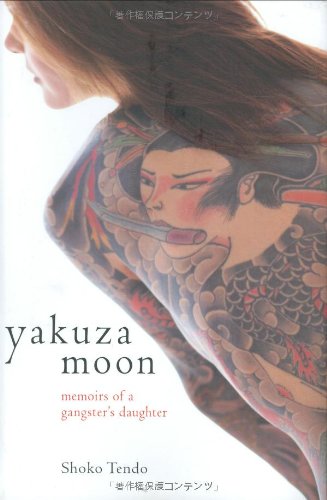 Yakuza Moon: Memoirs of a Gangsters Daughter