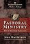 Pastoral Ministry: How to Shepherd Biblically (MacArthur Pastor's Library)