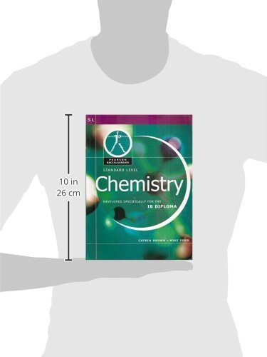 Chemistry: Standard Level - Developed Specifically for the IB Diploma (Pearson Baccalaureate)