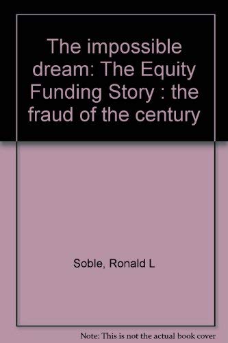 The Impossible Dream: The Equity Funding Story, The Fraud of