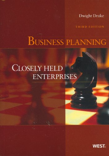 Drake's Business Planning: Closely Held Enterprises, 3d (American Casebook Series)