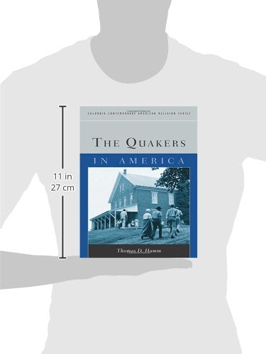 The Quakers in America (Columbia Contemporary American Religion Series)