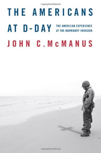 The Americans at D-Day: The American Experience at the Norma
