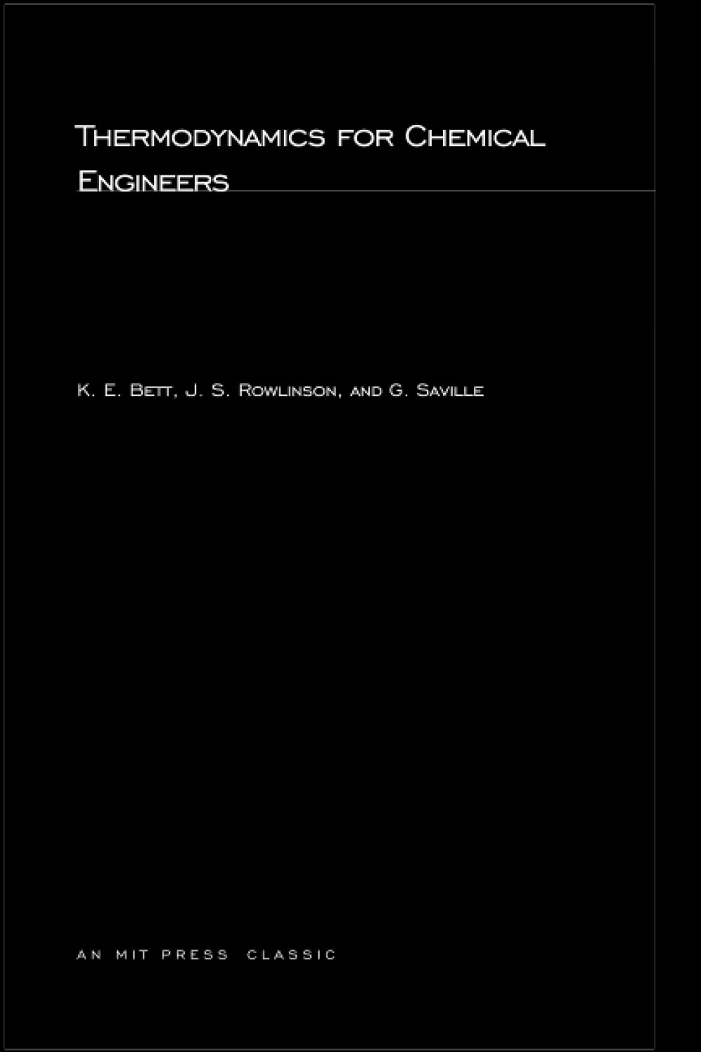 Thermodynamics for Chemical Engineers (MIT Press Classics)
