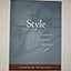 Style: Toward Clarity and Grace (Chicago Guides to Writing, Editing, and Publishing)
